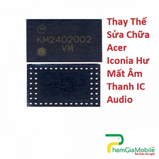 Thay Thế Sửa Chữa Acer Iconia A1-734 Hư Mất Âm Thanh IC Audio 